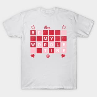 Be My WordleTine Wordle Funny Valentine's Day Gift T-Shirt